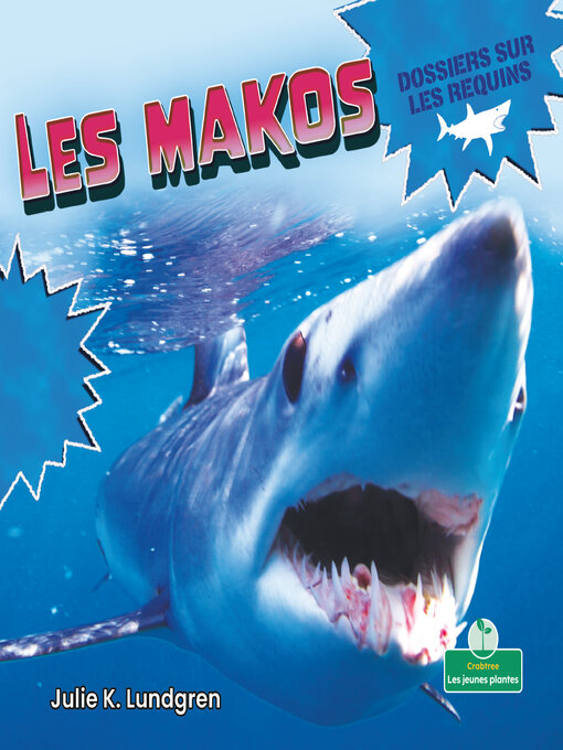 Title details for Les makos (Mako Sharks) by Julie K. Lundgren - Wait list
